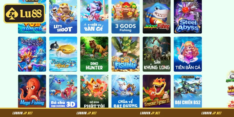 Các game bắn cá Lu88 đỉnh cao không nên bỏ lỡ
